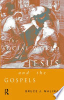 The social world of Jesus and the Gospels