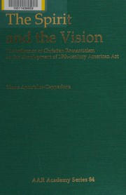 The spirit and the vision : the influence of Christian romanticism on the development of 19th-century American art