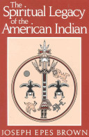 The spiritual legacy of the American Indian