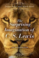 The surprising imagination of C.S. Lewis : an introduction
