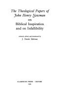 The theological papers of John Henry Newman on Biblical inspiration and on infallibility
