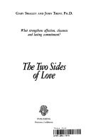 The two sides of love : what strengthens affection, closeness, and lasting commitment?