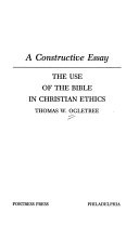 The use of the Bible in Christian ethics : a constructive essay