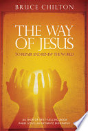 The way of Jesus : to repair and renew the world