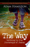 The way : walking in the footsteps of Jesus