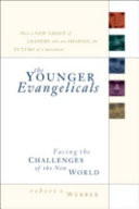The younger evangelicals : facing the challenges of the new world