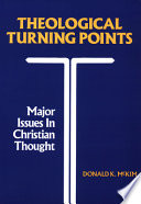 Theological turning points : major issues in Christian thought