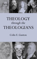 Theology through the theologians : selected essays, 1972-1995
