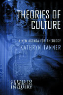 Theories of culture : a new agenda for theology