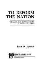 To reform the nation : theological foundations of Wesley's ethics