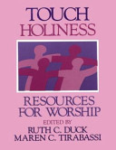 Touch holiness : resources for worship