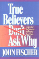 True believers don't ask why