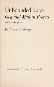 Unbounded love : God and man in process, with study guide