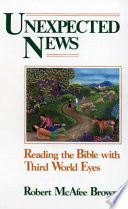 Unexpected news : reading the Bible with Third World eyes