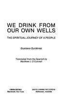 We drink from our own wells : the spiritual journey of a people