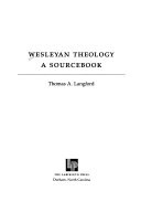 Wesleyan theology : a sourcebook