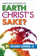 What are we doing on earth for Christ's sake?
