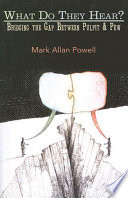 What do they hear? : bridging the gap between pulpit and pew