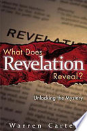 What does Revelation reveal? : unlocking the mystery