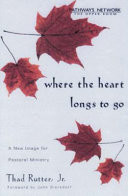 Where the heart longs to go : a new image for pastoral ministry
