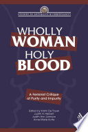 Wholly woman, holy blood : a feminist critique of purity and impurity