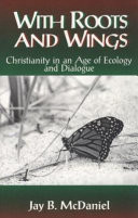 With roots and wings : Christianity in an age of ecology and dialogue
