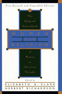 Women and religion : the original sourcebook of women in Christian thought