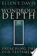 Wondrous depth : preaching the Old Testament