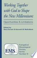 Working together with God to shape the new millennium : opportunities and limitations