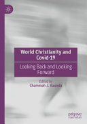 World Christianity and Covid-19 : looking back and looking forward