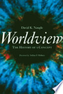 Worldview : the history of a concept