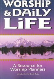 Worship & daily life : a resource for worship planners