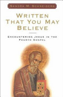 Written that you may believe : encountering Jesus in the fourth Gospel