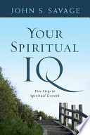 Your spiritual IQ : five steps to spiritual growth